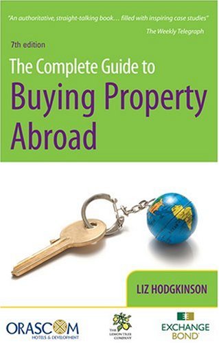 [9780749452407] The Complete Guide to Buying Property Abroad