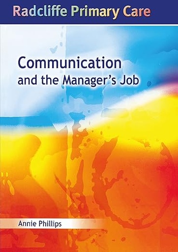 [9781857755343] Communication and the Manager's Job