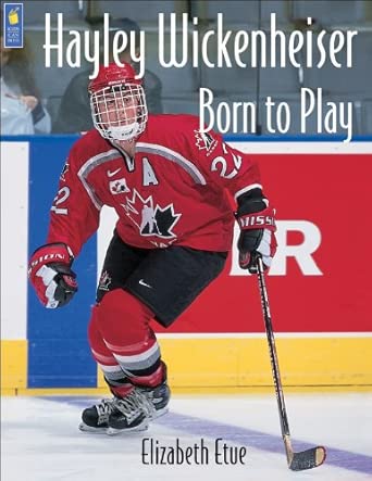 [9781553377917] Hayley Wickenheiser Born to Play