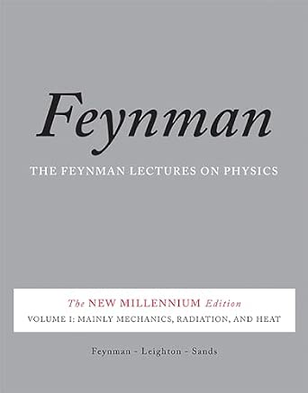[9780465024933] The Feynman Lectures on Physics, Vol. I: The New Millennium Edition: Mainly Mechanics, Radiation, and Heat 