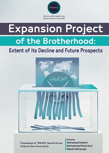 [9789948776710] Expansion Project of the Brotherhood : Extent of its Decline and Future Prospects