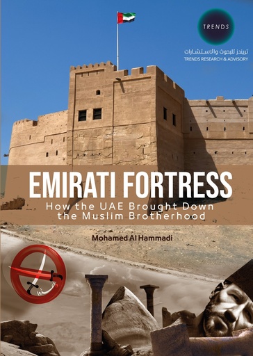 [9789948775058] Emirati Fortress How the UAE Brought Down the Muslim Brotherhood