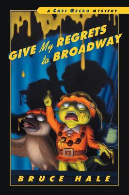 [9780152167004] Give My Regrets to Broadway A Chet Gecko Mystery