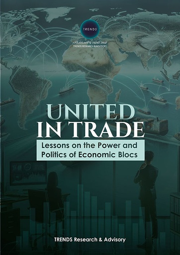 [9789948728986] United in Trade : Lessons on the Power and Politics of Economic Blocs