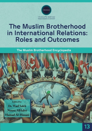 [9789948631866] The Muslim Brotherhood in International Relations: Roles and Outcomes