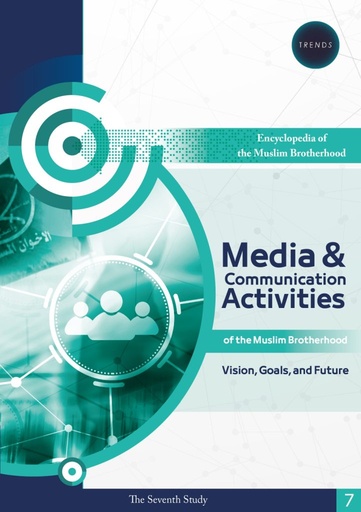 [9789948798088] Media and Communication Activities of the Muslim Brotherhood Vision, Goals, and Future