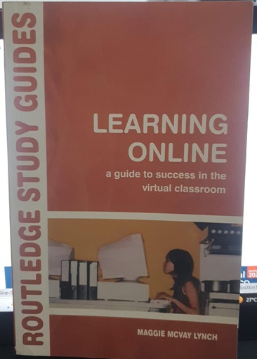 [9780415700009] Learning Online A Guide to Success in the Virtual Classroom