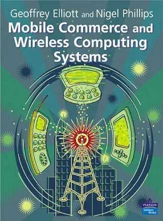 [9780201752403] Mobile Commerce and Wireless Computing Systems