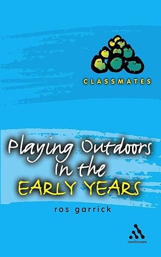 [9780826468727] Playing Outdoors in the Early Years