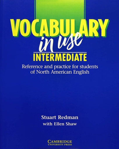 [9780521634786] Vocabulary in Use Intermediate: Reference and Practice for Student of North American English