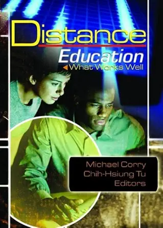 [9780789022882] Distance Education What Works Well