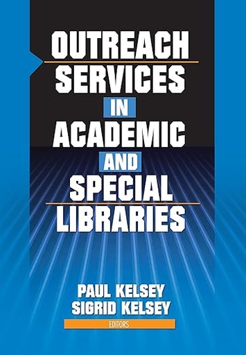 [9780789024329] Outreach Services in Academic and Special Libraries