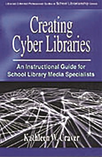 [9780313320804] Creating Cyber Libraries