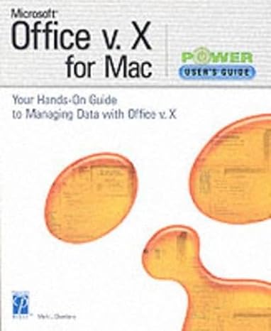 [9781931841115] Microsoft Office V.X for Mac Power User's Guide Your Hands-On Guide to Managing Data With Office V.x