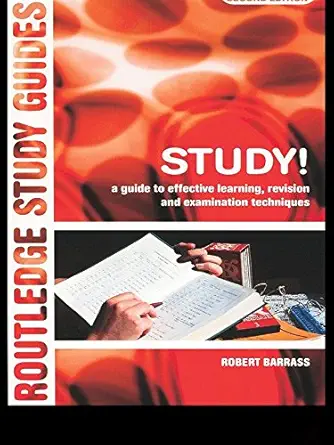 [9780415269957] Study! A Guide to Effective Learning, Revision and Examination