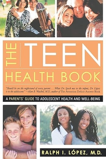 [9780393324273] The Teen Health Book A Parent's Guide to Adolescent Health and Well-Being