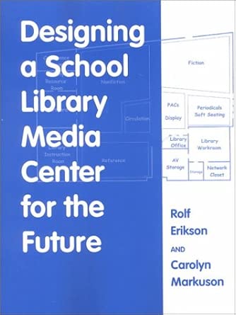 [9780838907900] Designing a School Library Media Center for the Future