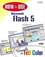 [9780672320040] How to Use Macromedia Flash 5
