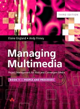 [9780201728989] Managing Multimedia Project Management for Web and Convergent Media Book 1 People and Processes