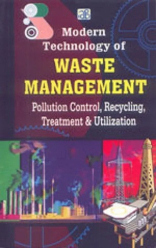 [9788178330846] Modern Technology of Waste Management Pollution Control Recycling Treatment and Utilization