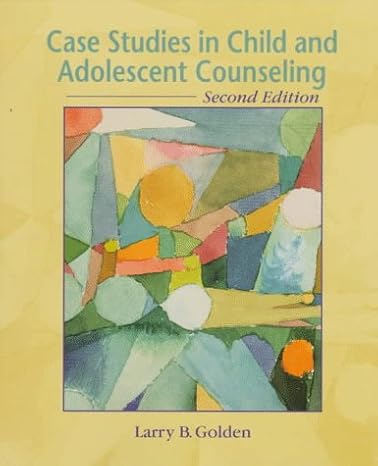 [9780137162918] Case Studies in Child and Adolescent Counseling