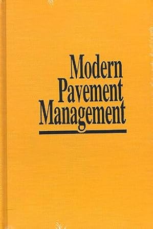 [9780894645884] Modern Pavement Management