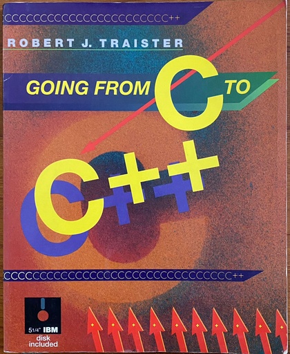 [9780126974126] C++ Going from C to C++