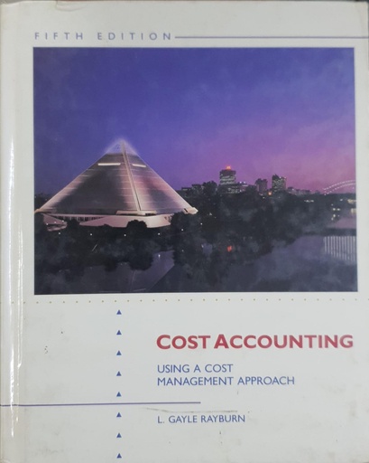[9780256086492] Cost Accounting Using a Cost Management Approach