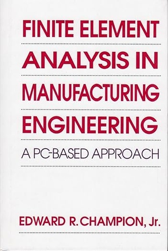 [9780070105102] Finite Element Analysis in Manufacturing Engineering: A Pc-Based Approach