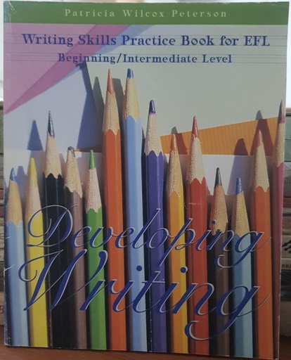 [9781982199555] Developing Writing (Writing Skills Practice Book for EFL Beginning/Intermediate)