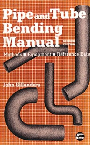 [9781881113065] Pipe and Tube Bending Manual: Methods-Equipment-Reference Data