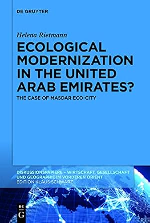 [9783110749045] Ecological Modernization in the United Arab Emirates?