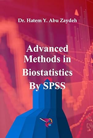 [9781780584300] Advanced Methods in Biostatistics By SPSS