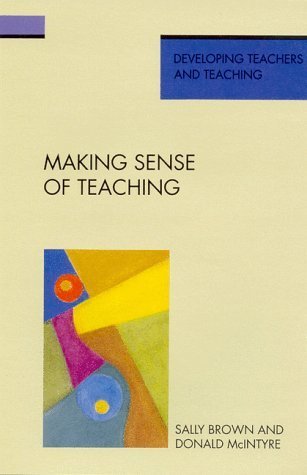 [9780335157952] Making Sense of Teaching (Developing Teachers and Teaching)