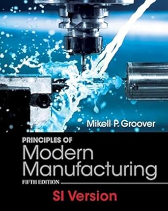 [9781118474204] Principles of Modern Manufacturing, SI Version