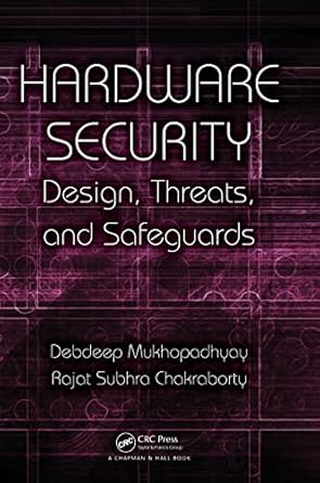 [9781439895832] Hardware Security: Design, Threats, and Safeguards