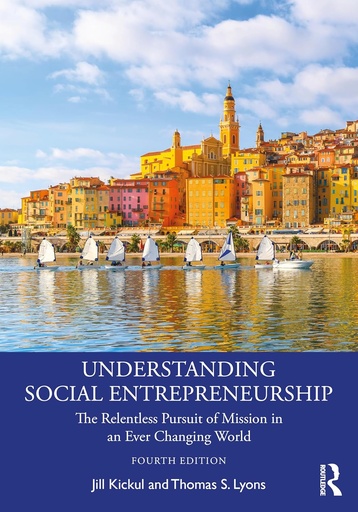 [9781032594644] Understanding Social Entrepreneurship The Relentless Pursuit of Mission in an Ever Changing World 