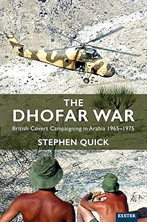 [9781804130988] The Dhofar War: British Covert Campaigning in Arabia 1965-1975